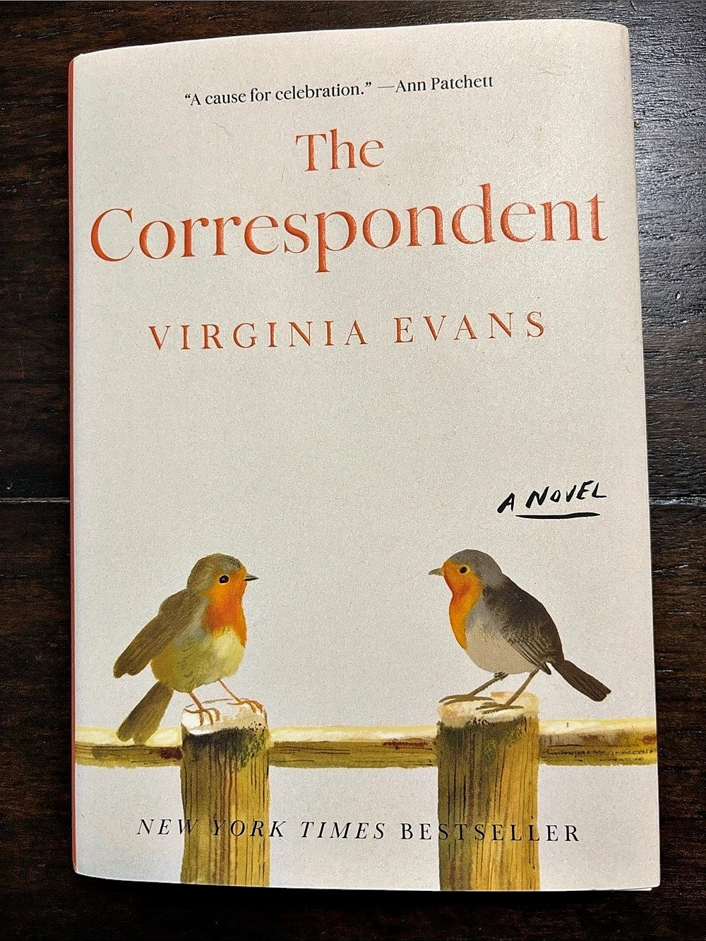 New York Times Bestseller: The Correspondent: A Novel,  Hardcover, 285 Pages.